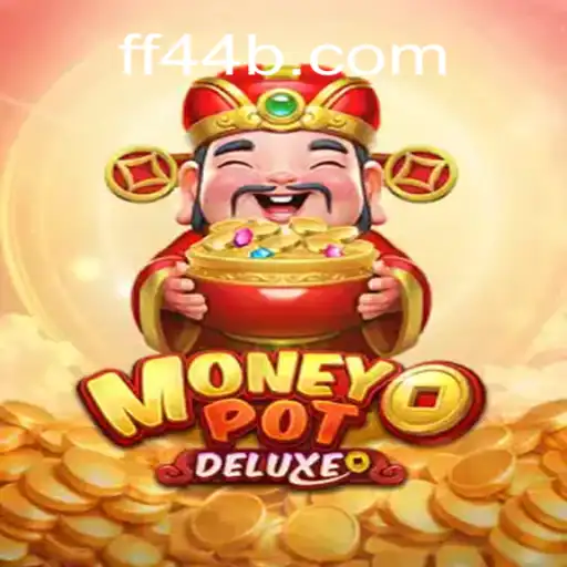 Descubra o Mundo do Jogo MoneyPotDELUXE no FF44.COM